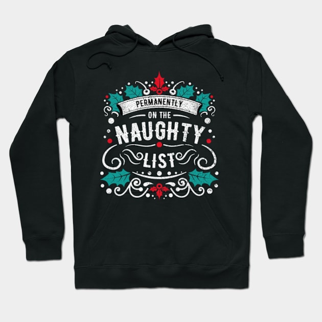 Permanently On The Naughty List Hoodie by Worldengine